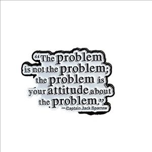 4/$15 | The Problem Is Not The Problem; Pin